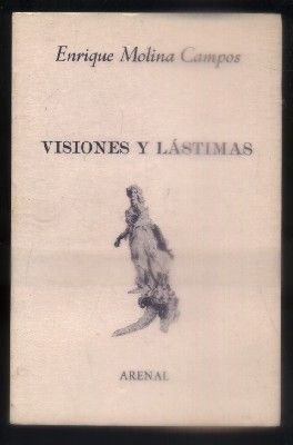 VISIONES Y LASTIMAS. COL. ARENAL DE POESIA Nº 7