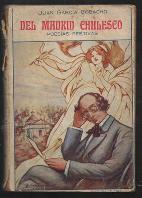 DEL MADRID CHULESCO. POESIAS FESTIVAS.