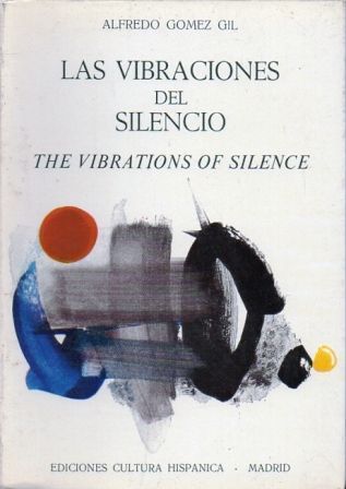 LAS VIBRACIONES DEL SILENCIO. THE VIBRATIONS OF SILENCE.