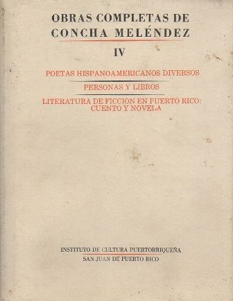 OBRAS COMPLETAS DE CONCHA MELENDEZ, TOMO IV.