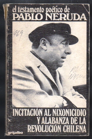 INCITACION AL NIXONICIDIO Y ALABANZA DE LA REVOLUCION CHILENA.