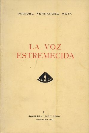 LA VOZ ESTREMECIDA. COLECCIÓN SUR Y REMO 1.
