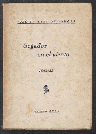 SEGADOR EN EL VIENTO. POEMAS.