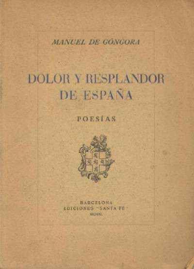 DOLOR Y RESPLANDOR DE ESPAÑA. POESIAS