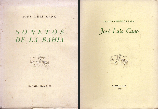 SONETOS DE LA BAHIA Y TEXTOS REUNIDOS PARA JOSE LUIS CANO.