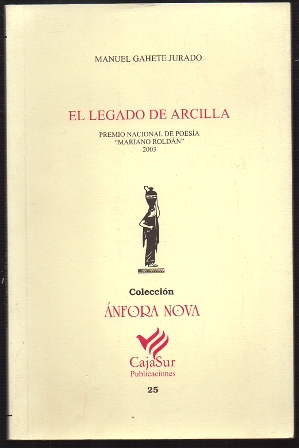 EL LEGADO DE ARCILLA. COLECCIÓN ANFORA NOVA 25.