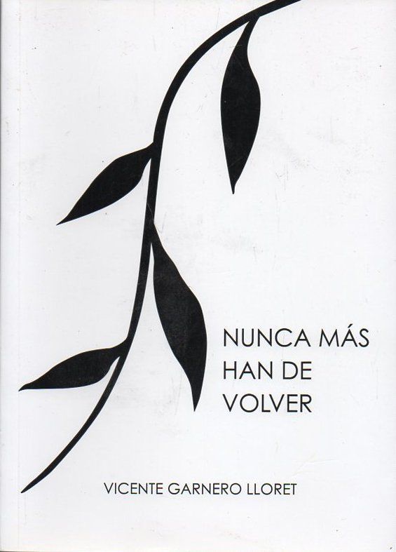 NUNCA MAS HAN DE VOLVER