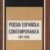 POESIA ESPAÑOLA CONTEMPORANEA (1871-1936)