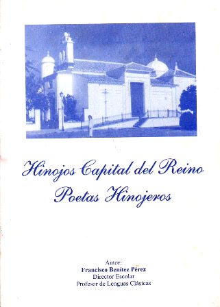 HINOJOS CAPITAL DEL REINO  - POETAS HINOJEROS
