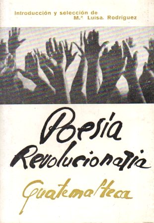POESIA REVOLUCIONARIA GUATEMALTECA