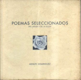 POEMAS SELECCIONADOS DEL AGUA Y LA ROSA