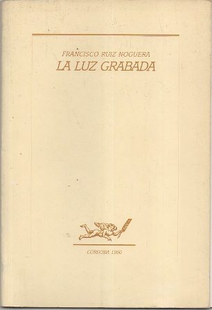 LA LUZ GRABADA