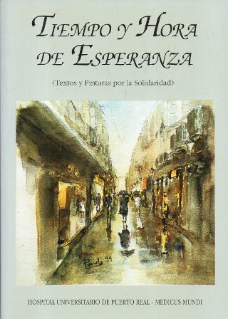 TIEMPO Y HORA DE ESPERANZA (TEXTOS Y PINTURAS POR LA SOLIDARIDAD)