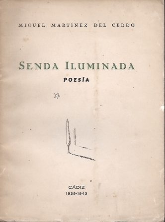 SENDA ILUMINADA (POESIA) CADIZ 1939-1943