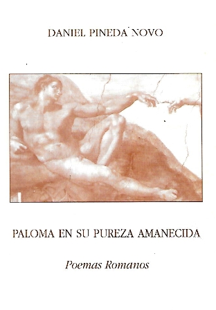 PALOMA EN SU PUREZA AMANECIDA (POEMAS ROMANOS)