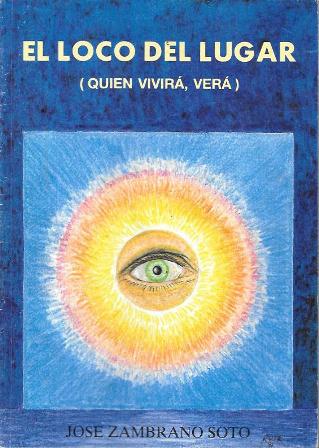 EL LOCO DEL LUGAR (QUIEN VIVIRA, VERA)