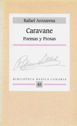 CARAVANE - POEMAS Y PROSAS - BIBLIOTECA BASICA CANARIA Nº  45