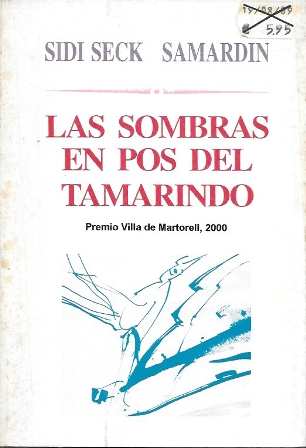 LAS SOMBRAS EN POS DE TAMARINDO (PERMIO VILLA DE MARTORELL 2000)