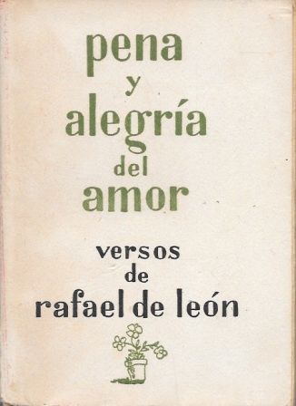 PENA Y ALEGRIA DEL AMOR - VERSOS DE RAFAEL DE LEON