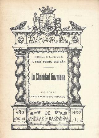LA CHARIDAD GUZMANA DE P. FRAI PEDRO BELTRAN DE LA ORDEN DE SANTO DOMINGO
