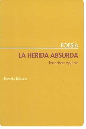 LA HERIDA ABSURDA - POESIA