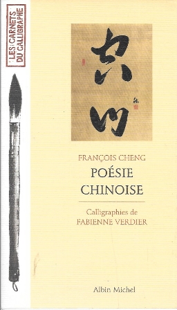 POESIA CHINOISE - CALLIGRAPHIES DE FABIENNE VERDIER