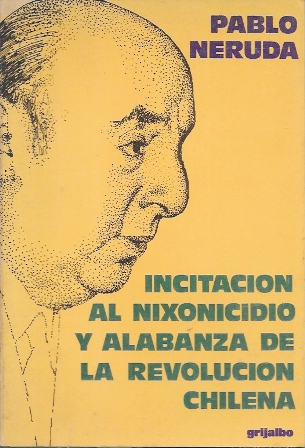 INCITACION AL NIXONICIDIO Y ALABANZA DE LA REVOLUCION CHILENA