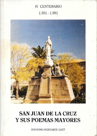 SAN JUAN DE LA CRUZ Y SUS POEMAS MAYORES - IV CENTENARIO 1591-1991