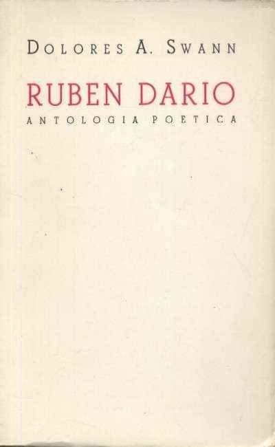 RUBEN DARIO. ANTOLOGIA POETICA