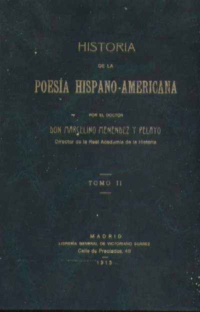 HISTORIA DE LA POESIA HISPANO-AMERICANA. TOMO II