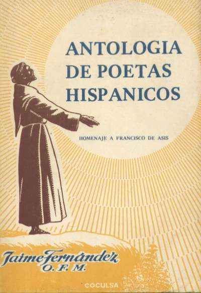 ANTOLOGIA DE POETAS HISPANICOS. HOMENAJE A FRANCISCO DE ASIS