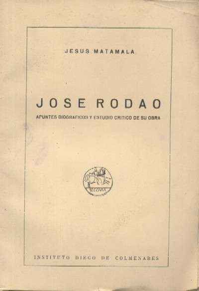 JOSE RODAO. APUNTES BIOGRAFICOS Y ESTUDIOCRITICO DE SU OBRA