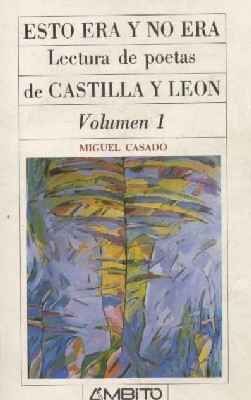 ESTO ERA Y NO ERA LECTURA DE POETAS DE CASTILLA Y LEON 3 VOLUMENES