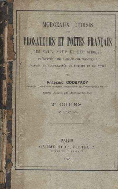 MORCEAUX CHOISIS DES PROSATEURS ET POETES FRANCAIS DES XVII, XVIII ET XIX SIECLES