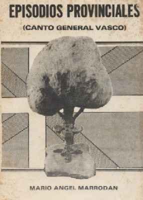 EPISODIOS PROVINCIALES ( CANTO GENERAL VASCO )