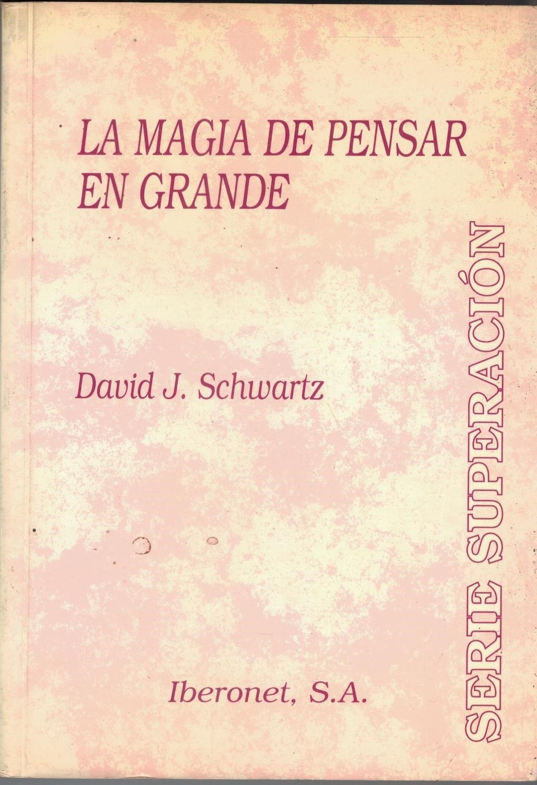 LA MAGIA DE PENSAR EN GRANDE