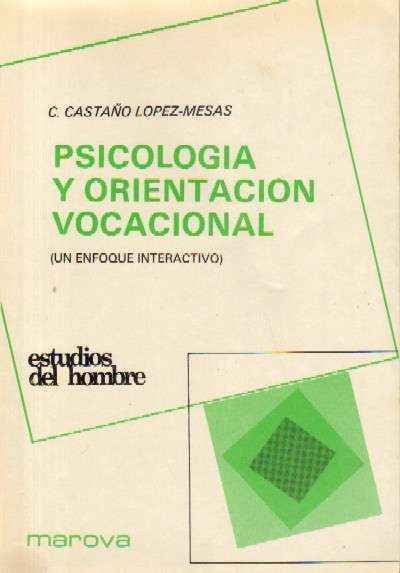 PSICOLOGIA Y ORIENTACION VOCACIONAL (UN ENFOQUE INTERACTIVO)