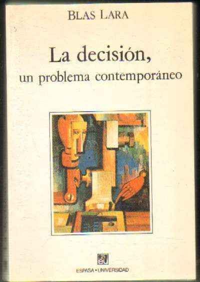 LA DECISION, UN PROBLEMA CONTEMPORANEO
