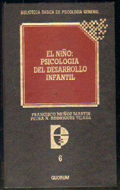EL NIÑO: PSICOLOGIA DEL DESARROLLO INFANTIL