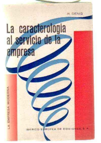 LA CARACTEROLOGIA AL SERVICIO DE LA EMPRESA