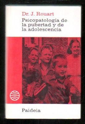PSICOPATOLOGIA DE LA PUBERTAD Y DE LA ADOLESCENCIA. COL. BIBLIOTECA PAIDEIA Nº 15.