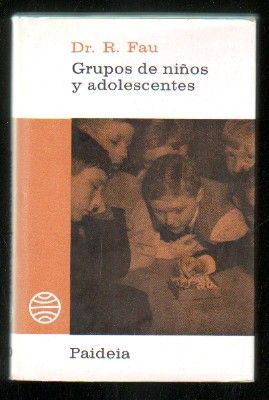 GRUPOS DE NIÑOS Y ADOLESCENTES. COLECCION BIBLIOTECA PAIDEIA Nº 10.