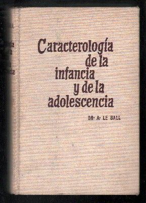 CARACTEROLOGIA DE LA INFANCIA Y LA ADOLESCENCIA.