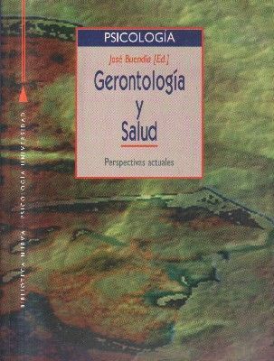 PSICOLOGIA. GERONTOLOGIA Y SALUD. PERSPECTIVAS ACTUALES.