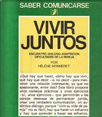 VIVIR JUNTOS. ENCUENTRO, DIALOGO ADAPTACION, DIFICULTADES DE LA PAREJA.
