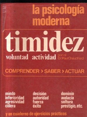 LA PSICOLOGIA MODERNA.TIMIDEZ.VOLUNTAD ACTIVIDAD .