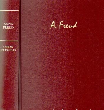 ANNA FREUD. OBRAS ESCOGIDAS