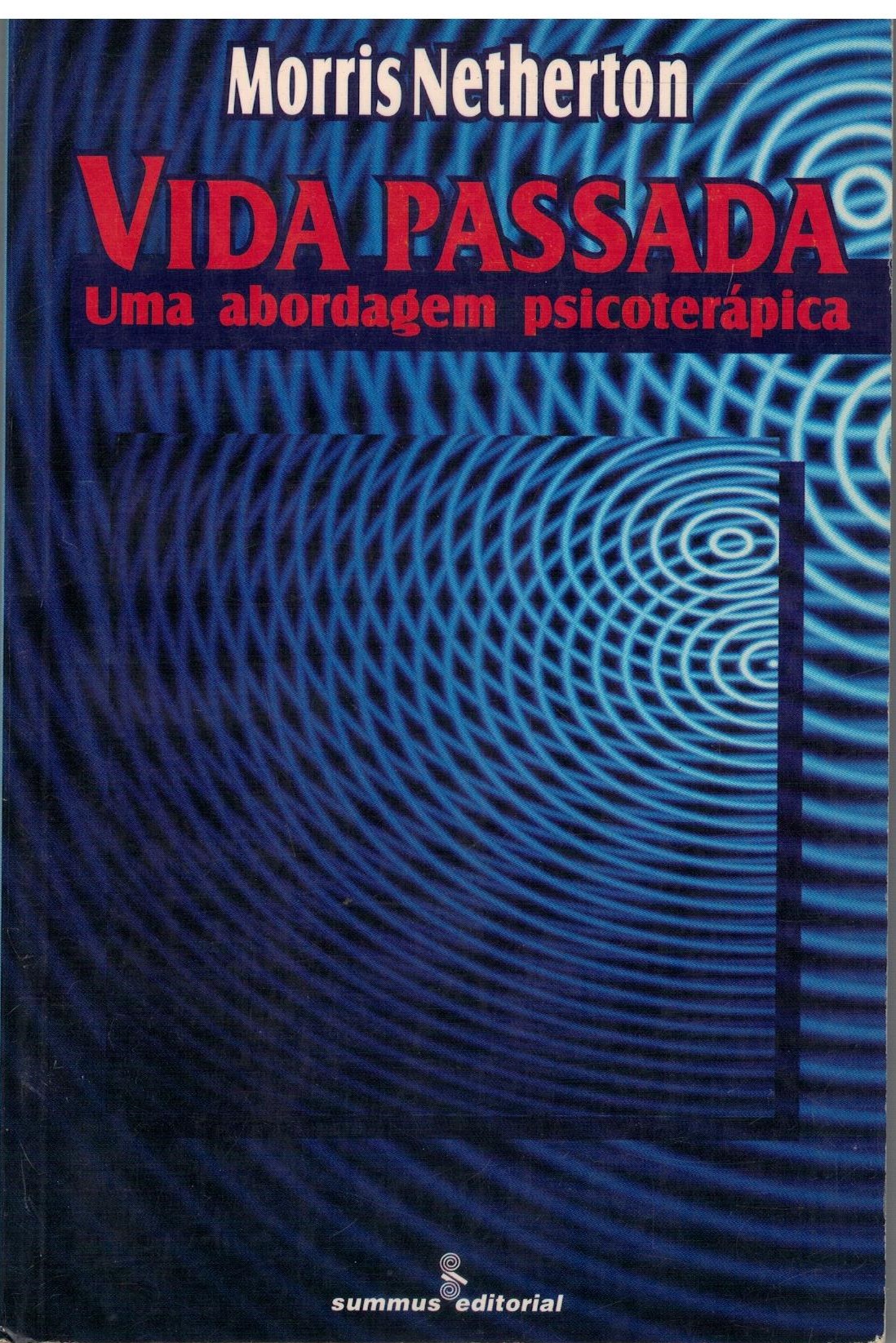 VIDA PASSADA. UMA ABORDAGEM PSICOTERÁPICA