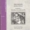 PSICOLOGIA EVOLUTIVA I. VOLUMEN I: INTRODUCCION AL DESARROLLO.