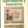 APRENDICES Y MAESTROS.